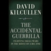 The Accidental Guerrilla