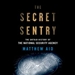 The Secret Sentry: The Untold History of the National Security Agency