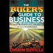The Biker's Guide to Business