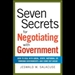 Seven Secrets for Negotiating with Government