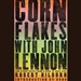 Cornflakes with John Lennon