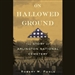On Hallowed Ground: The Story of Arlington National Cemetery