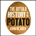 The Untold History of the Potato