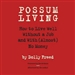 Possum Living