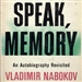 Speak Memory: An Autobiography Revisited