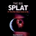 The Big Splat: Or How Our Moon Came to Be