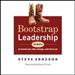 Bootstrap Leadership: 50 Ways to Break Out, Take Charge and Move Up