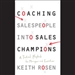 Coaching Salespeople into Sales Champions