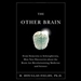 The Other Brain