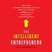 The Intelligent Entrepreneur