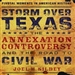 Storm Over Texas: The Annexation Controversy and the Road to Civil War