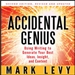Accidental Genius