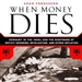 When Money Dies