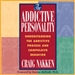 The Addictive Personality