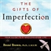 The Gifts of Imperfection