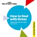 How to Deal with Stress