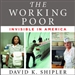 The Working Poor: Invisible in America