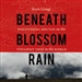 Beneath Blossom Rain