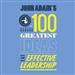 John Adair's 100 Greatest Ideas For Effective Leadership