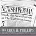 Newspaperman: Inside the News Business at The Wall Street Journal