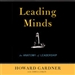 Leading Minds: An Anatomy of Leadership