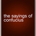 The Sayings of Confucious