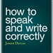 How to Speak and Write Correctly