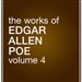 The Works of Edgar Allan Poe: Volume 4