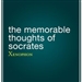 The Memorable Thoughts of Socrates