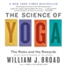 The Science of Yoga: The Risks and Rewards