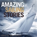 Amazing Sailing Stories