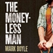 The Moneyless Man: A Year of Freeconomic Living