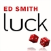 Luck: What It Means and Why It Matters