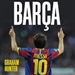 Barca: The Making of the Greatest Team in the World