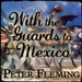 With the Guards to Mexico