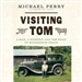 Visiting Tom: A Man, a Highway, and the Road to Roughneck Grace