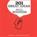 201 Great Ideas for Your Small Business, 3rd Edition