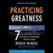 Practicing Greatness: 7 Disciplines of Extraordinary Spiritual Leaders