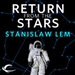 Return from the Stars