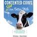 Contented Cows Still Give Better Milk