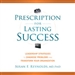 Prescription for Lasting Success