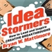 Idea Stormers: How to Lead and Inspire Creative Breakthroughs