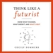 Think Like a Futurist