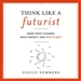 Think Like a Futurist