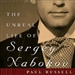 The Unreal Life of Sergey Nabokov