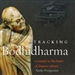 Tracking Bodhidharma: A Journey to the Heart of Chinese Culture