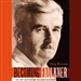 Becoming Faulkner: The Art and Life of William Faulker