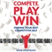 Compete, Play, Win: Finding Your Best Competitive Self
