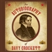 An Autobiography of Davy Crockett