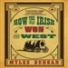 How the Irish Won the West